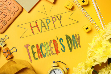 Flat lay composition with words HAPPY TEACHER'S DAY and stationery on yellow background