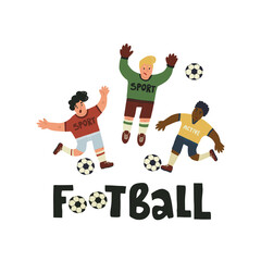 3 players set, goalkeeper and forward or defender in different poses runs to the ball, block it and lettering Football.
