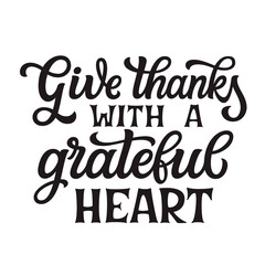 Give thanks with a grateful heart