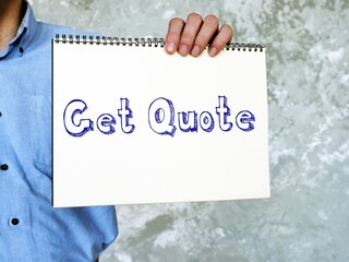 Conceptual photo about Get Quote with written text.