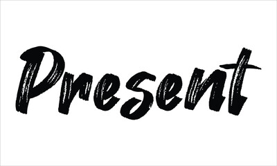 Present Hand drawn Brush Typography Black text lettering words and phrase isolated on the White background