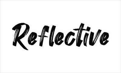 Reflective Hand drawn Brush Typography Black text lettering words and phrase isolated on the White background