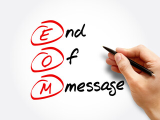 EOM - End Of Message acronym, business concept background