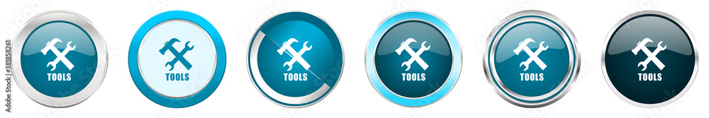 Fototapete tools silver metallic chrome border icons in 6 options, set of web blue round buttons isolated on wh