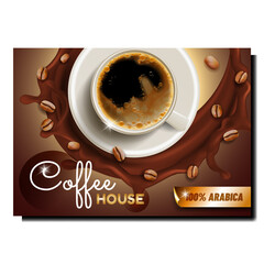 Coffee House Hot Drink Promotional Banner Vector. Freshness Energy Beverage In Cup, Coffee Roast Grains And Splash On Advertise Marketing Poster. Stylish Colorful Concept Template Illustration