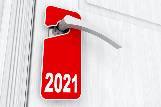 Door With 2021 New Year Sign Over Do Not Disturb Tag. 3d Rendering