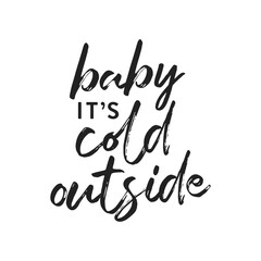 Baby It's Cold Outside, Handwritten Christmas Text, Christmas Carol Text, Christmas Greeting Card, Holiday Card, Vector Text Illustration