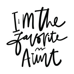 Aunt t-shirt design. Hand lettering illustration.