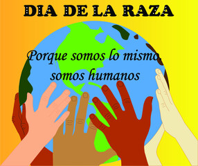 
Conmemoración del día de la raza manos de personas de diferentes razas sosteniendo el globo terrestre, con texto en español referente al día y todos somos iguales. Nosotros somos humanos