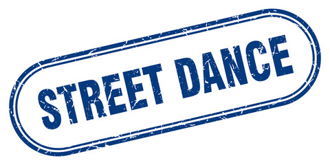 street dance stamp. rounded grunge textured sign. Label