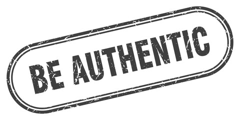 be authentic stamp. rounded grunge textured sign. Label