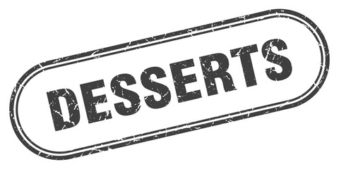 desserts stamp. rounded grunge textured sign. Label