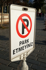 Close up No parking sign board in Turkish language 'Park Etmeyiniz'- Istanbul, Turkey
