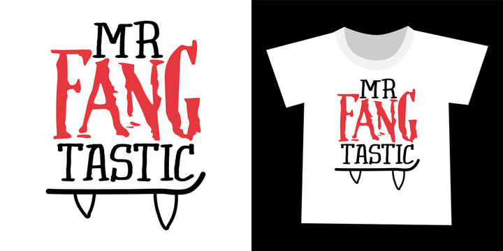 Mr Fang tastic (funtastic) - funny quote design with cute vamire teeth. Halloween calligraphy sign for print. Adorable Halloween poster with lettering, good for t shirts, gifts, mugs or designs.