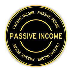 Black and gold color round sticker with word passive income on white background