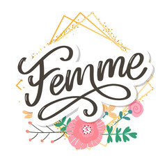 decorative femme text lettering calligraphy flowers brush slogan