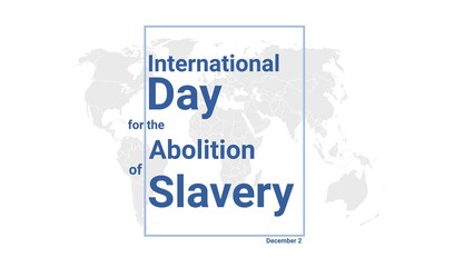 International Day for the Abolition of Slavery holiday card. December 2 graphic poster