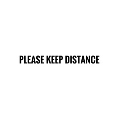 ''Please keep distance'' quote word illustration (keep distance during the COVID-19), social distancing quote