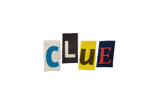 The word CLUE formed with newspaper cutout on white paper background. Letters from newspaper clippings forming the word CLUE. Concept for puzzles, riddles, guessing games and fun and play.