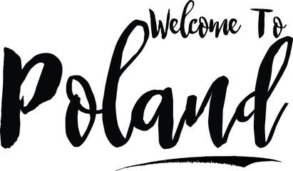 Welcome To Poland Country Name Bold Handwritten Calligraphy Black Color Text on White Background