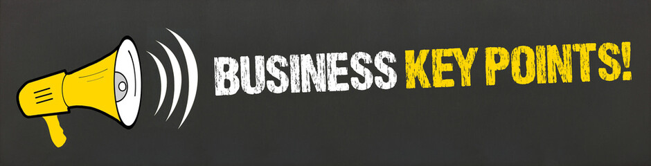 Business Key Points! 
