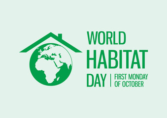 World Habitat Day vector. Silhouette green Planet Earth with a roof icon vector. Human habitat vector. Habitat Day Poster, first Monday of October. Important day