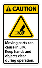 Caution Moving parts can cause injury sign on white background