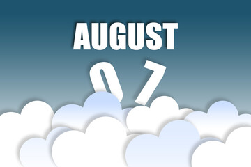august 7th. Day 7 of month,Month name and date floating in the air on beautiful blue sky background with fluffy clouds. summer month, day of the year concept