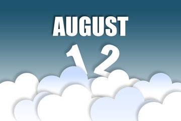 august 12th. Day 12 of month,Month name and date floating in the air on beautiful blue sky background with fluffy clouds. summer month, day of the year concept
