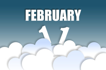 february 11th. Day 11 of month,Month name and date floating in the air on beautiful blue sky background with fluffy clouds. winter month, day of the year concept