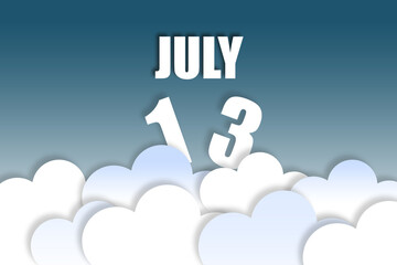 july 13th. Day 13 of month,Month name and date floating in the air on beautiful blue sky background with fluffy clouds. summer month, day of the year concept
