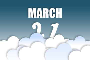 march 21st. Day 20 of month,Month name and date floating in the air on beautiful blue sky background with fluffy clouds. spring month, day of the year concept