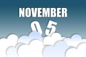 november 5th. Day 5 of month,Month name and date floating in the air on beautiful blue sky background with fluffy clouds. autumn month, day of the year concept