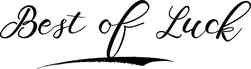 Best of Luck Calligraphy Handwritten Black Color Text On Yellow 
Background
