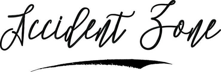 Accident Zone Brush Calligraphy Handwritten Typography Text on
White Background