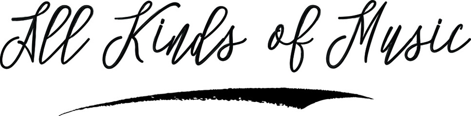 All Kinds of Music Brush Calligraphy Handwritten Typography Text on
White Background