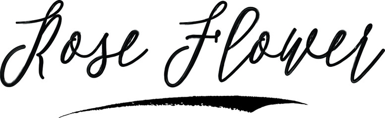 Rose Flower Brush Calligraphy Handwritten Typography Text on
White Background