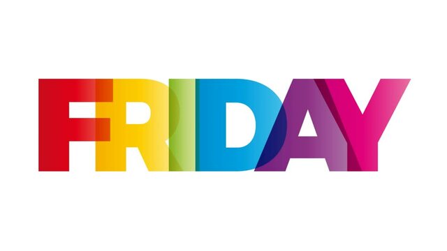 The word Friday. Animated banner with the text colored rainbow.