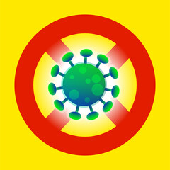 Stop Corona Virus. Virus cartoon with stop sign vector icon illustration. Health and medical icon concept on yellow background. Coronavirus is crossed out with red STOP sign. Flat cartoon design. 