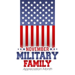 November Military Family Appreciation Month vector illustration. Suitable for greeting card, poster and banner.