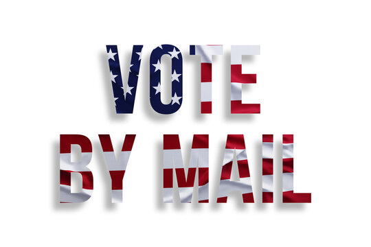 Vote by mail. United States of America Presidential Election 2020. TExt with american flag on white background