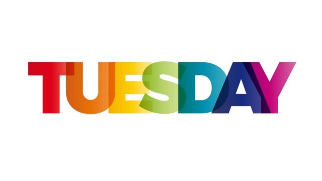 The word Tuesday. Animated banner with the text colored rainbow.
