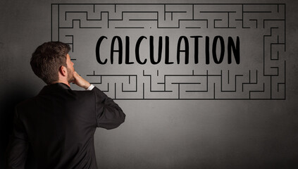 businessman drawing maze with CALCULATION inscription, business education concept
