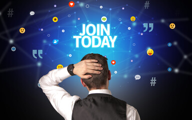 Rear view of a businessman with JOIN TODAY inscription, social networking concept