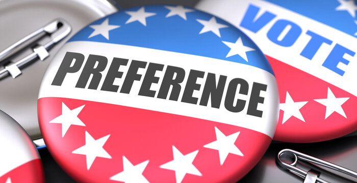Preference and elections in the USA, pictured as pin-back buttons with American flag, to symbolize that Preference can be an important  part of election, 3d illustration