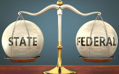 state and federal staying in balance - pictured as a metal scale with weights and labels state and federal to symbolize balance and symmetry of those concepts, 3d illustration - obrazy, fototapety, plakaty