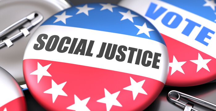 Social justice and elections in the USA, pictured as pin-back buttons with American flag, to symbolize that Social justice can be an important  part of election, 3d illustration