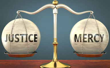justice and mercy staying in balance - pictured as a metal scale with weights and labels justice and mercy to symbolize balance and symmetry of those concepts, 3d illustration - obrazy, fototapety, plakaty