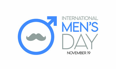 International Men's Day is an annual international event celebrated on 19 November each year across the globe. vector  illustration design.