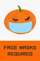 FACE MASKS REQUIRED sign. Jack O'Lantern in medical mask. Vector illustration.